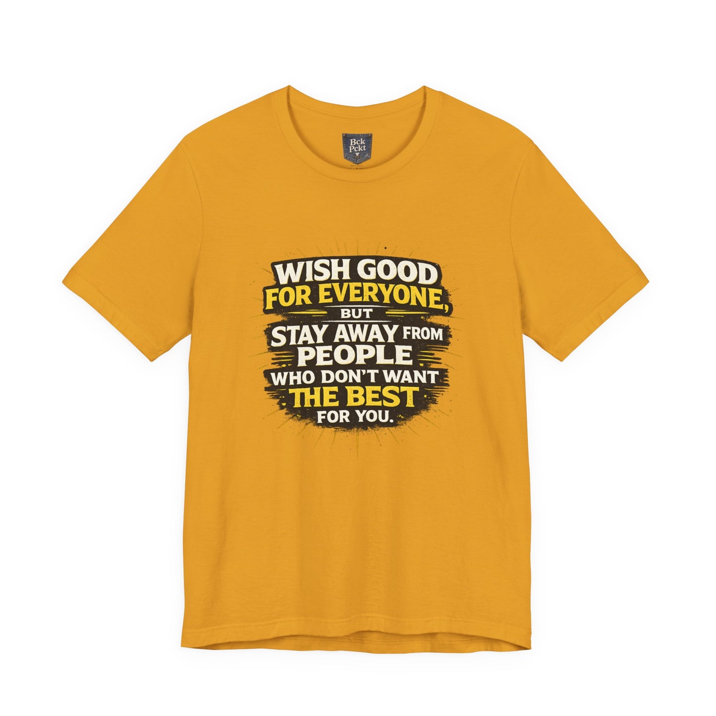 Wish Good For Everyone Tee