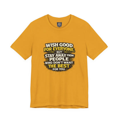 Wish Good For Everyone Tee