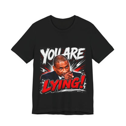 You Are Lying! Graphic Tee