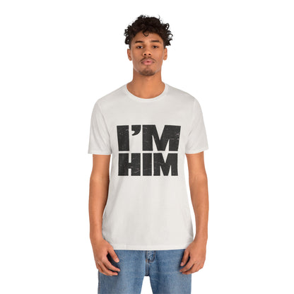 I'M HIM Tee