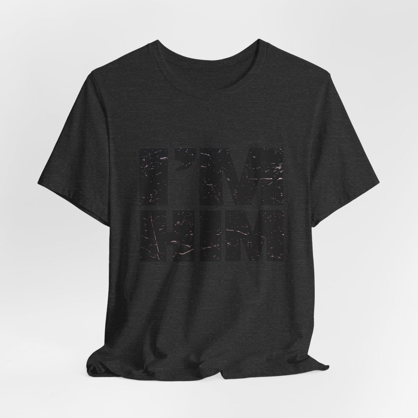 I'M HIM Tee
