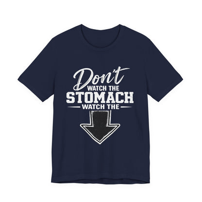 Don't Watch the Stomach Watch the Arrow Tee Black