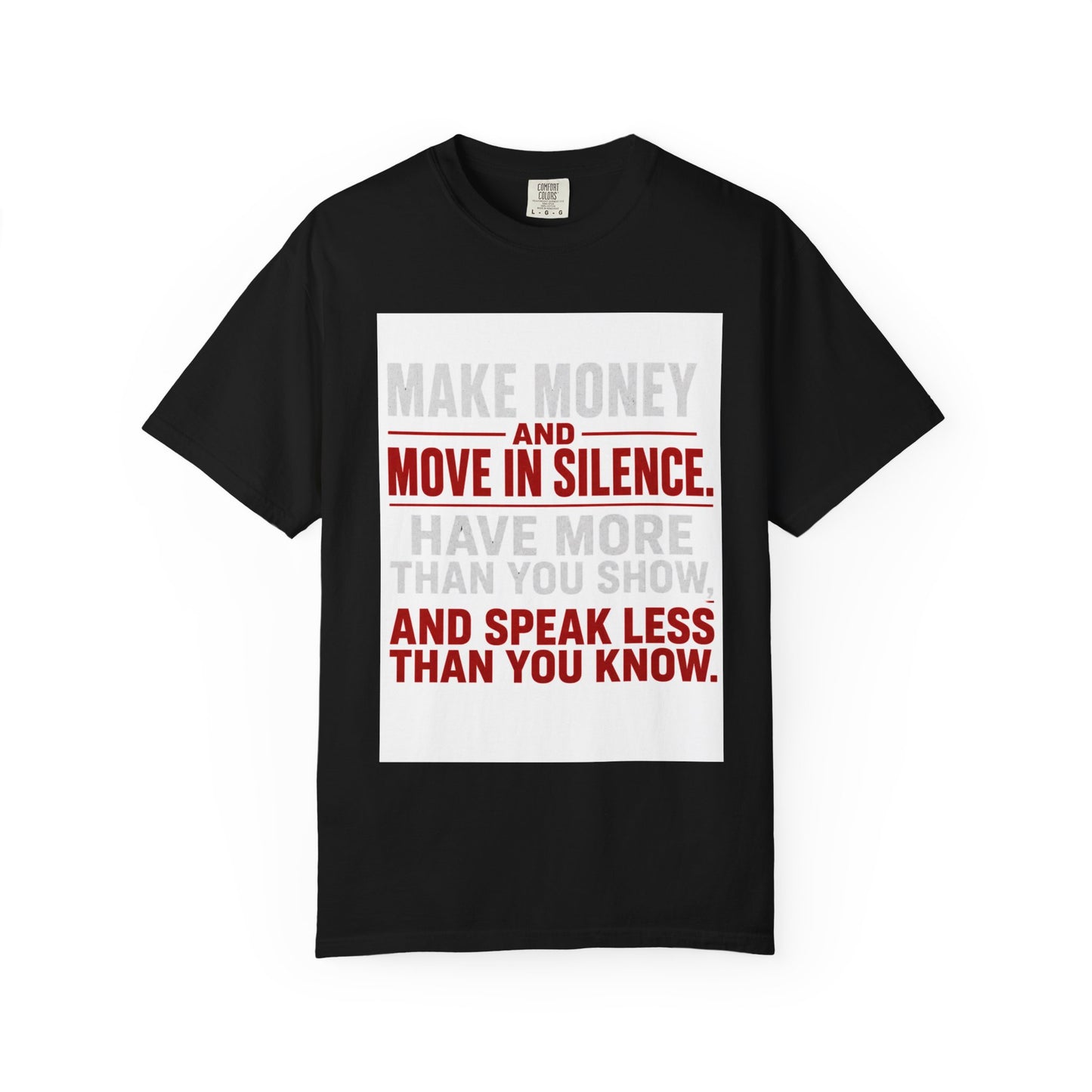 Make Money and Move in Silence Tee