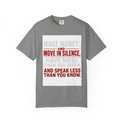 Make Money and Move in Silence Tee