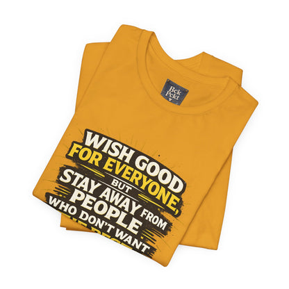 Wish Good For Everyone Tee
