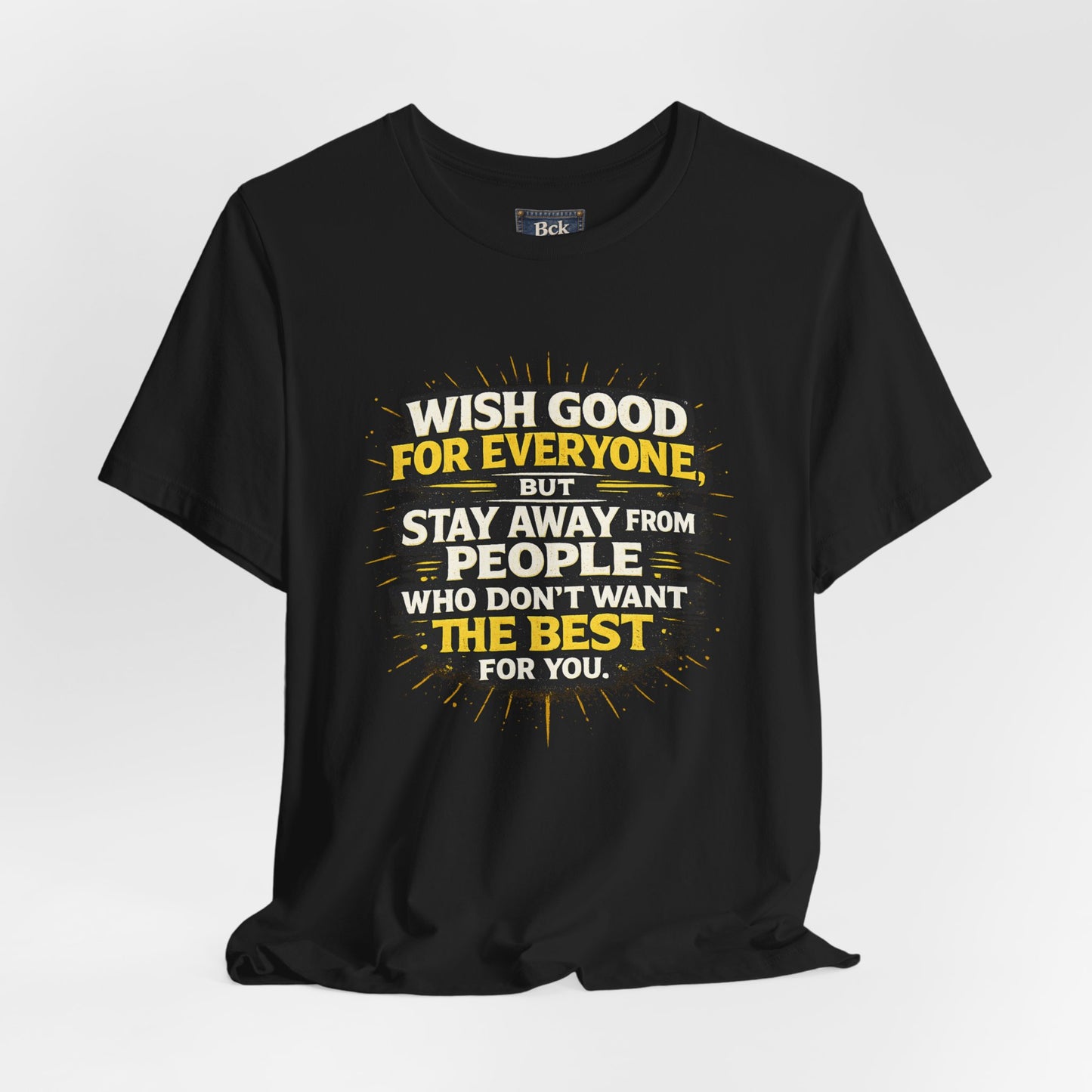 Wish Good For Everyone Tee