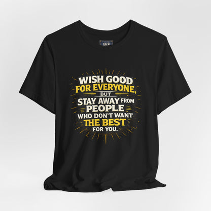 Wish Good For Everyone Tee