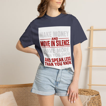 Make Money and Move in Silence Tee