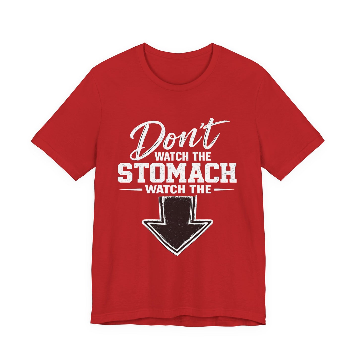Don't Watch the Stomach Watch the Arrow Tee Black