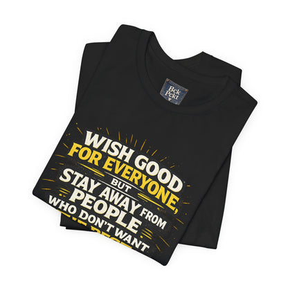 Wish Good For Everyone Tee