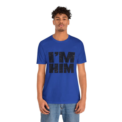I'M HIM Tee