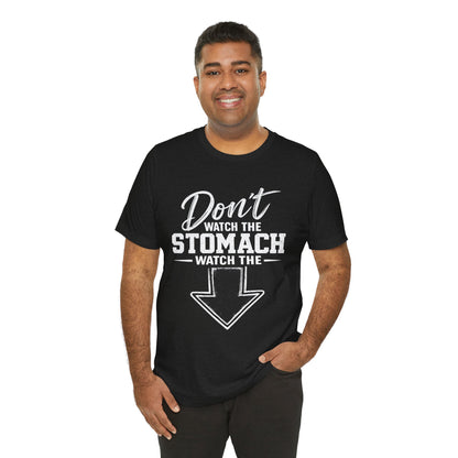Don't Watch the Stomach Watch the Arrow Tee Black