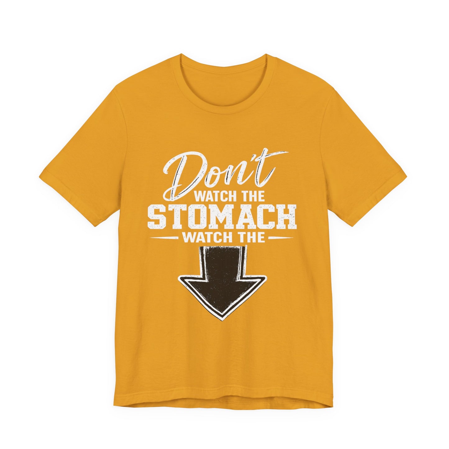 Don't Watch the Stomach Watch the Arrow Tee Black