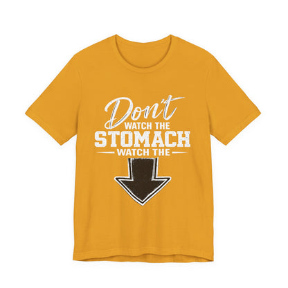 Don't Watch the Stomach Watch the Arrow Tee Black