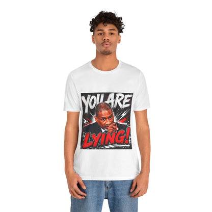 You Are Lying! Graphic Tee