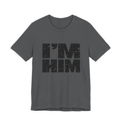 I'M HIM Tee