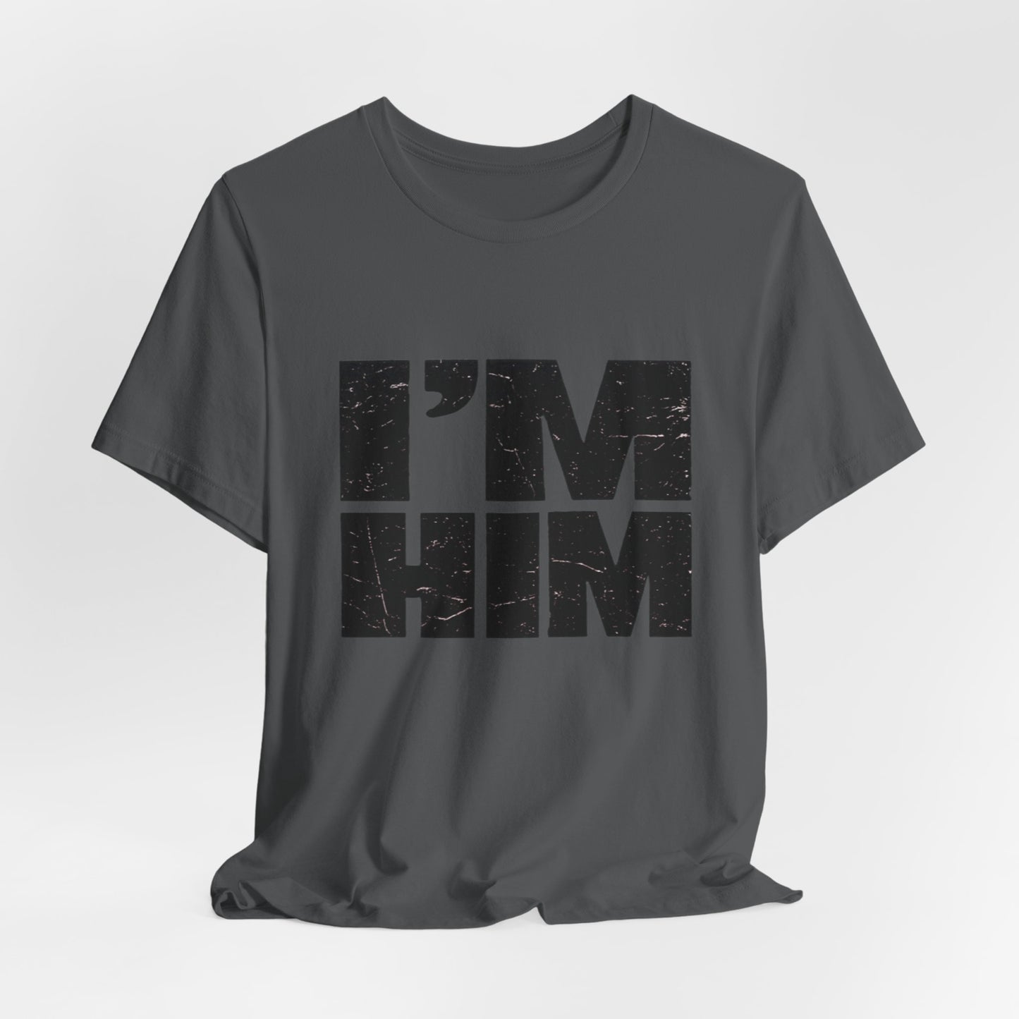 I'M HIM Tee