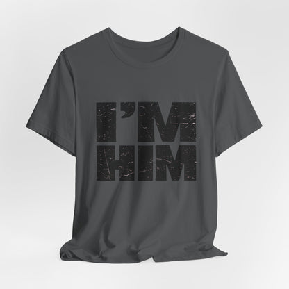 I'M HIM Tee