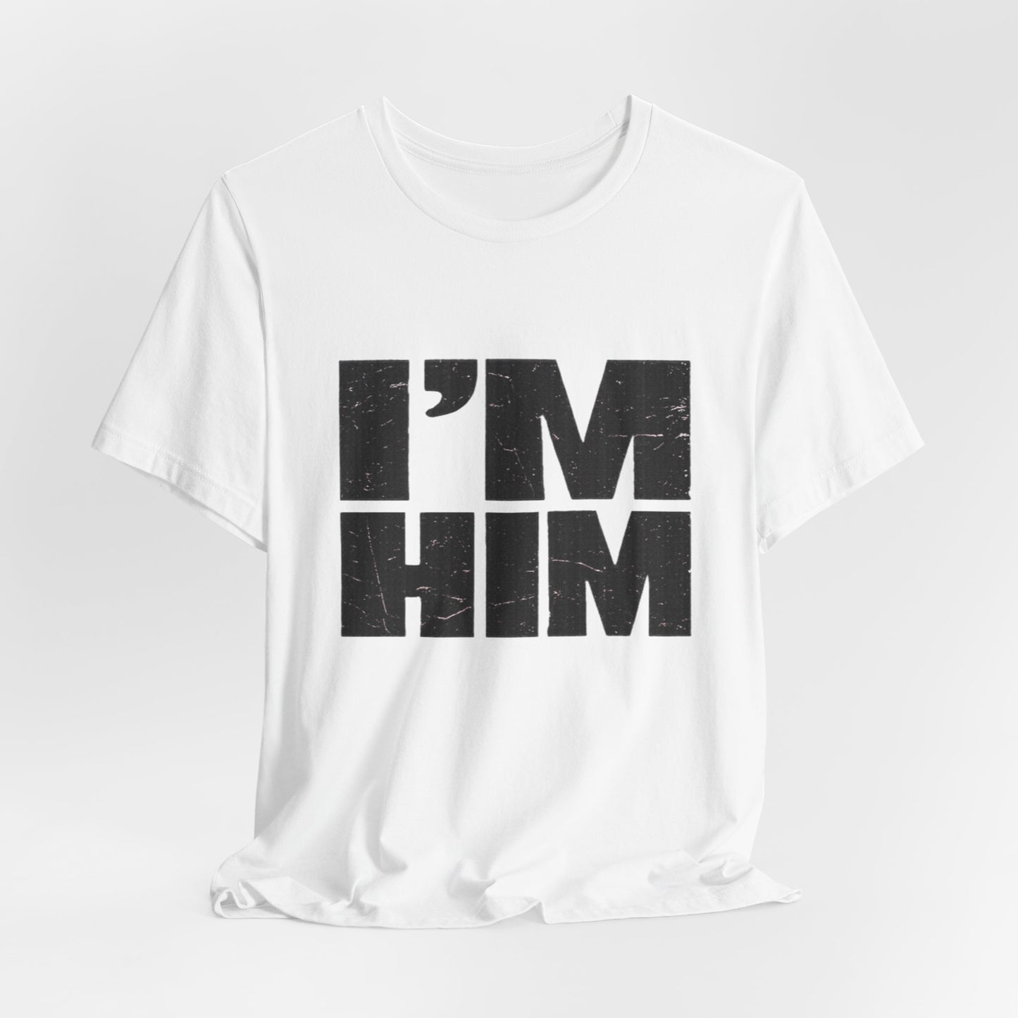 I'M HIM Tee