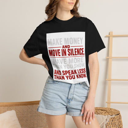 Make Money and Move in Silence Tee