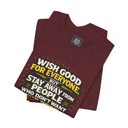 Wish Good For Everyone Tee