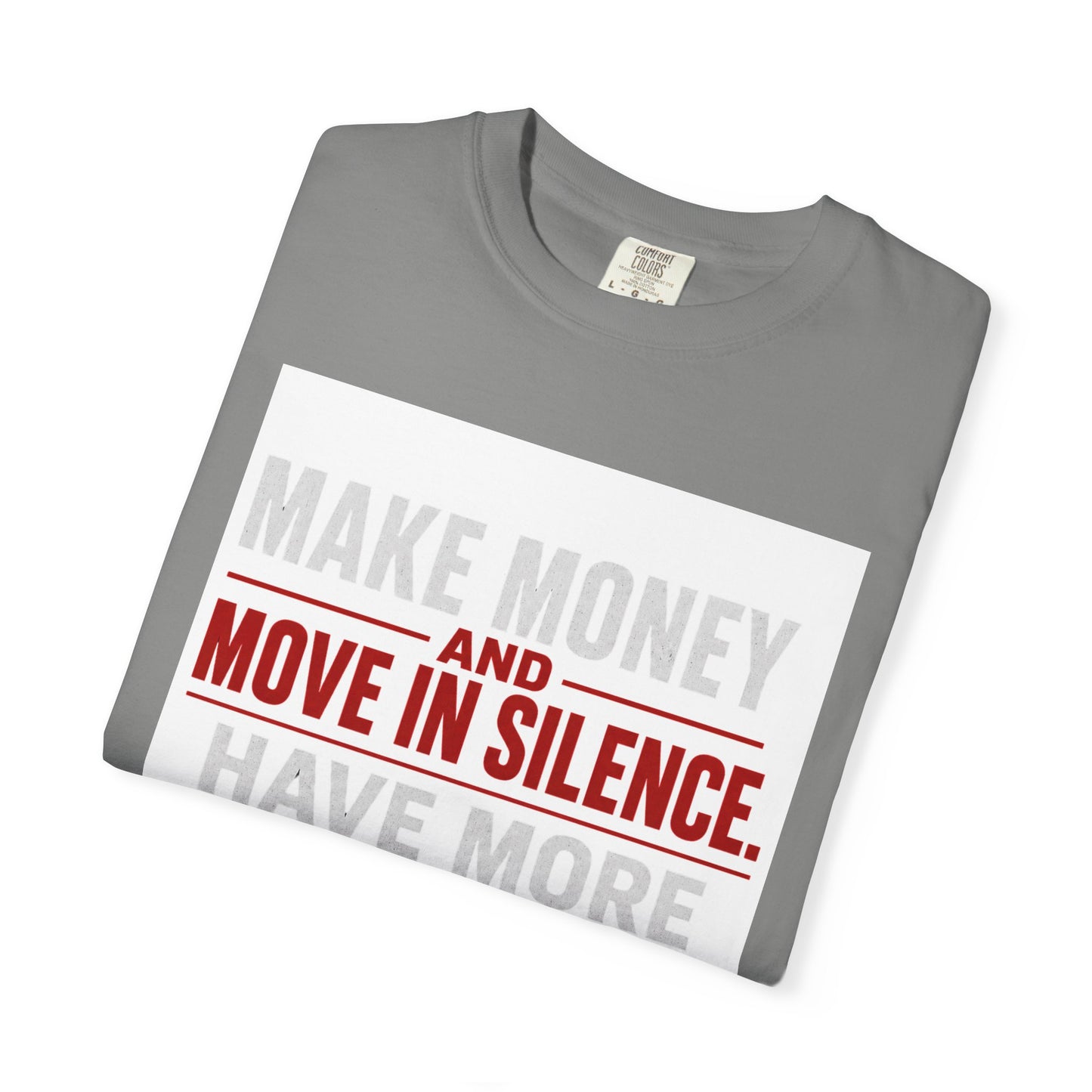 Make Money and Move in Silence Tee