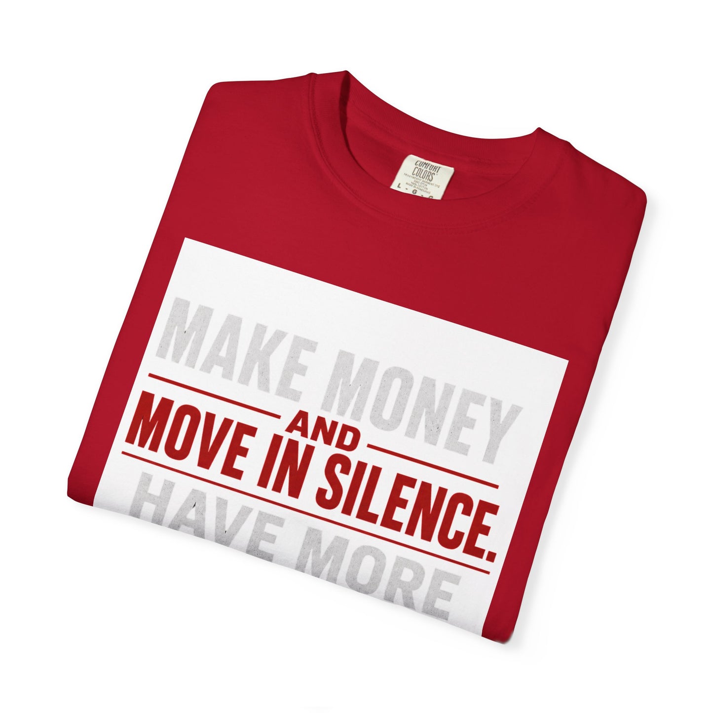 Make Money and Move in Silence Tee