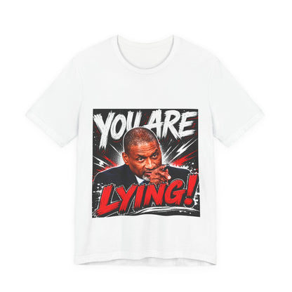 You Are Lying! Graphic Tee