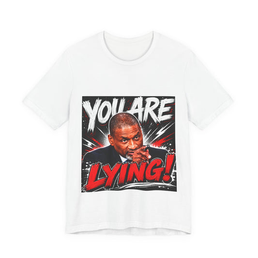You Are Lying! Graphic Tee