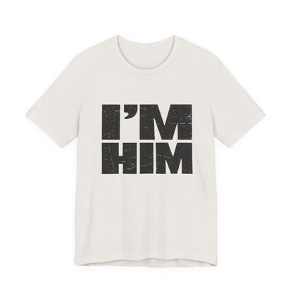 I'M HIM Tee