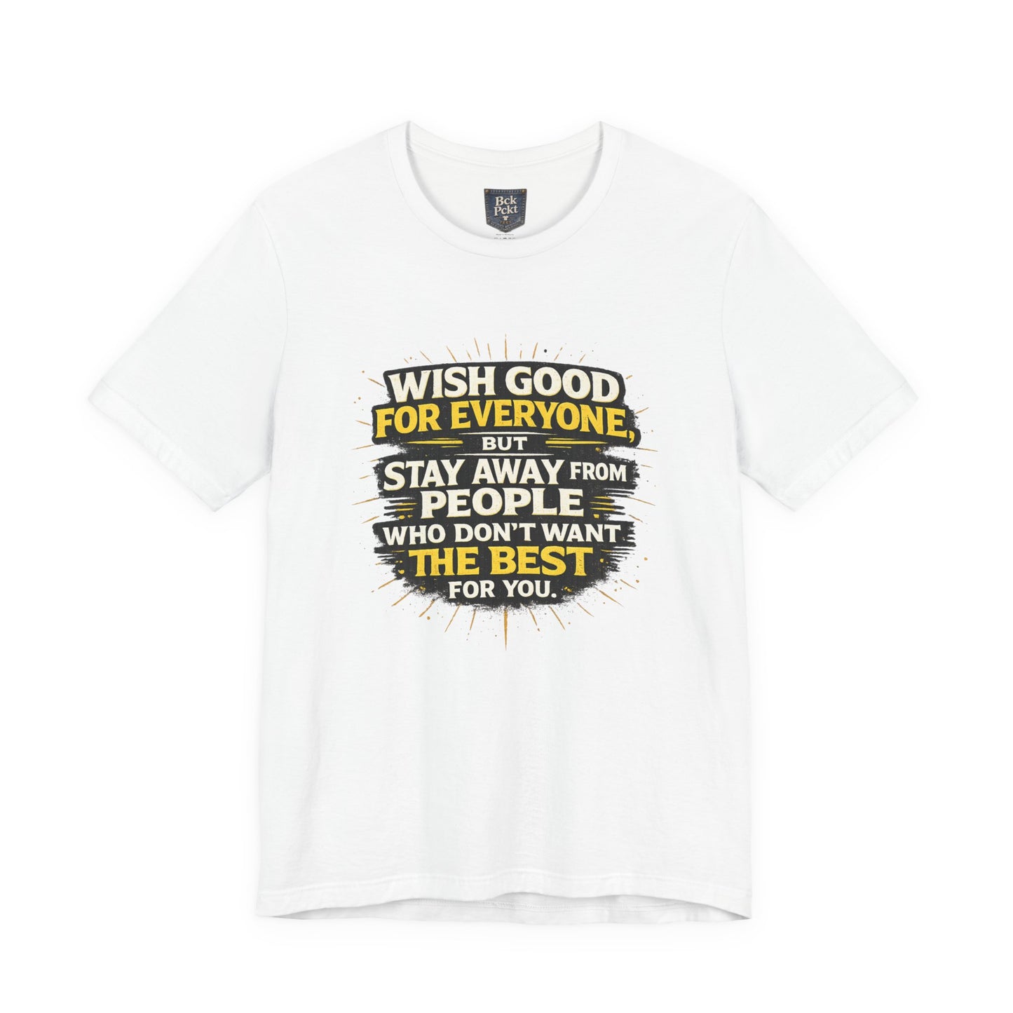 Wish Good For Everyone Tee