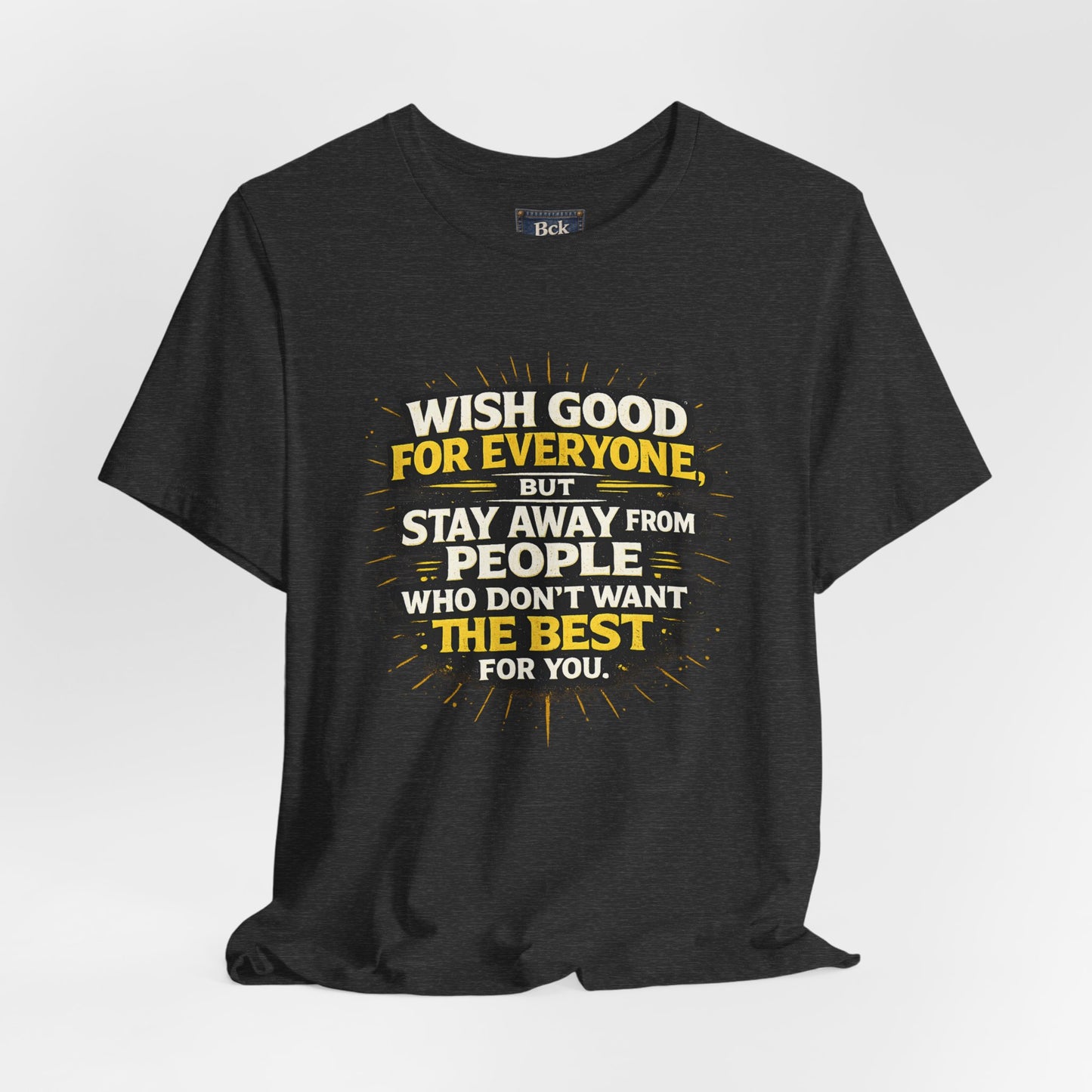 Wish Good For Everyone Tee
