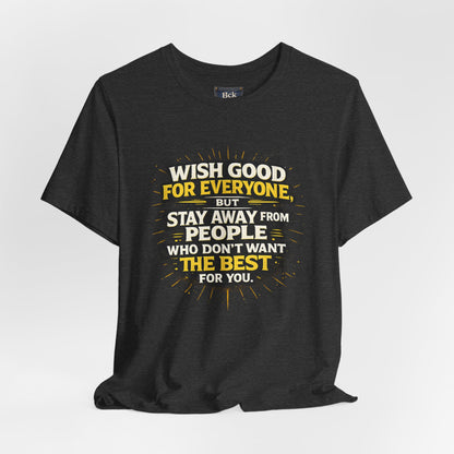 Wish Good For Everyone Tee
