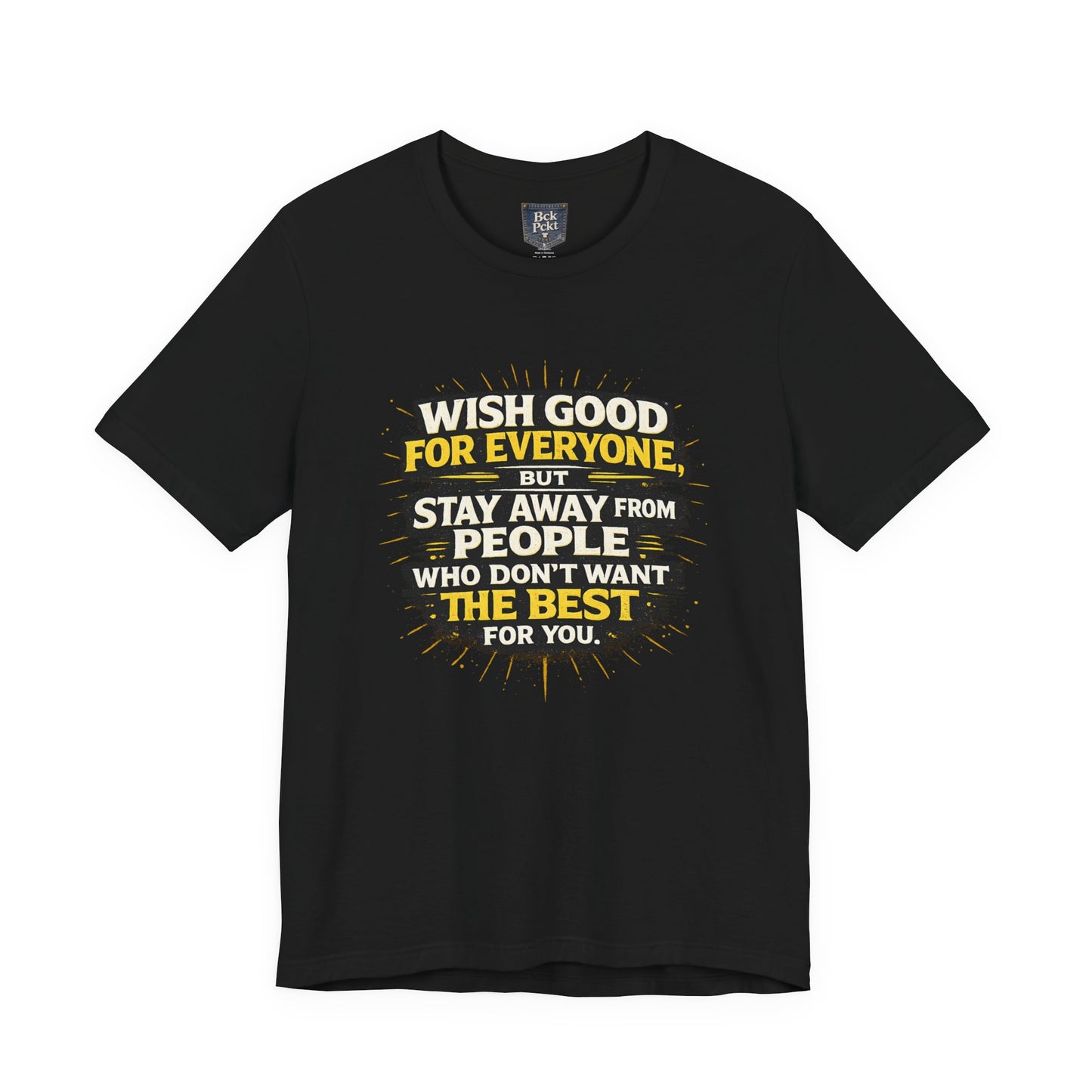 Wish Good For Everyone Tee