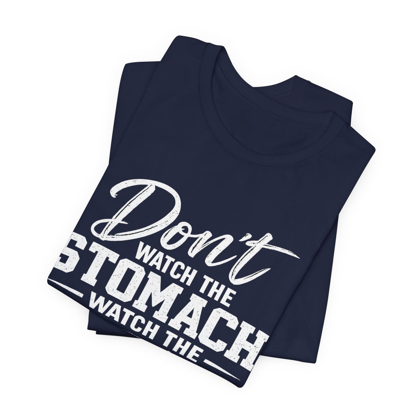Don't Watch the Stomach Watch the Arrow Tee Black