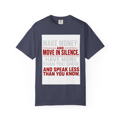 Make Money and Move in Silence Tee