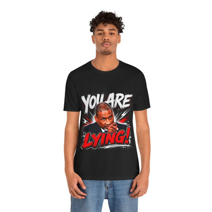 You Are Lying! Graphic Tee