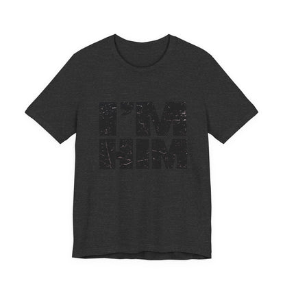 I'M HIM Tee