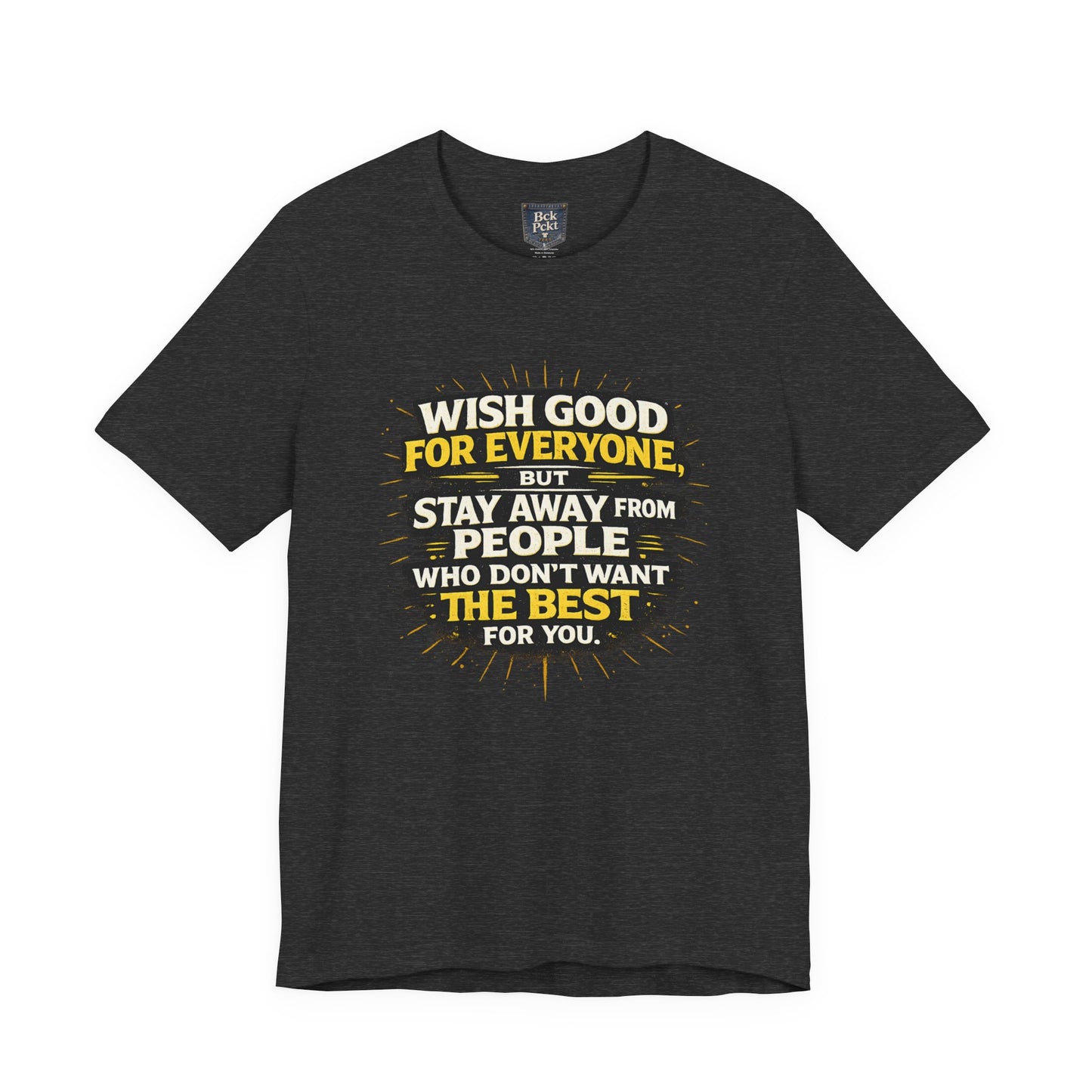 Wish Good For Everyone Tee