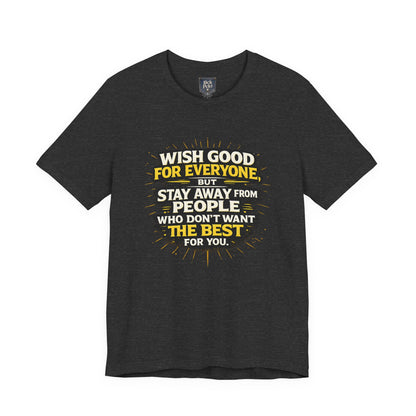 Wish Good For Everyone Tee